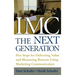 IMC, the Next Generation: Five Steps for Delivering Value and Measuring Returns Using Marketing Communication