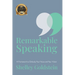 Remarkable Speaking: A Framework to Embody Your Voice and Your Vision