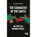 The Exhausted of the Earth: Politics in a Burning World