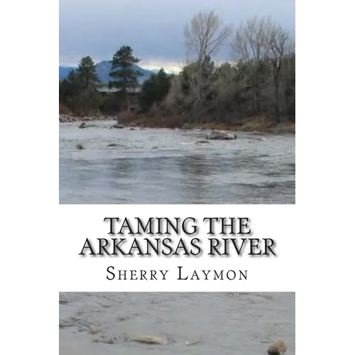 Taming the Arkansas River