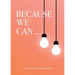 Because We Can