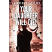 Your Daughter Will Die!