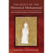 The Quest of the Historical Muhammad and Other Studies on Formative Islam