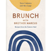 Brunch with Brother Marcus: Recipes from the Eastern Med