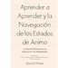 Aprender a aprender y la navegación de los estados de ánimo: La metahabilidad para la adquisición de habilidades