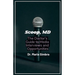 Scoop, MD: The Doctor's Guide to Media Interviews and Opportunities