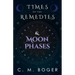Times of the Remedies and Moon Phases