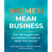 Women Mean Business: Over 500 Insights from Extraordinary Leaders to Spark Your Success