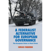 A Federalist Alternative for European Governance