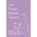Lost Grown Beautiful Tapestry