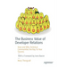 The Business Value of Developer Relations: How and Why Technical Communities Are Key to Your Success