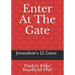 Entering At The Gate: The Gates of the Wall of Jerusalem