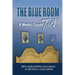 The Blue Room: If Walls could Talk