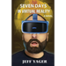 Seven Days in Virtual Reality