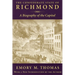 Confederate State of Richmond: A Biography of the Capital