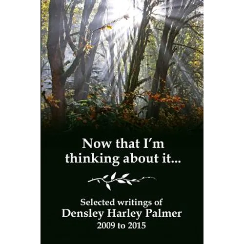 Now that I'm thinking about it: Selected writings 2009-2015