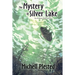 The Mystery of Silver Lake