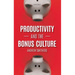 Productivity and the Bonus Culture