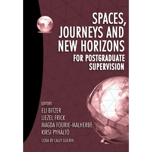 Spaces, journeys and new horizons for postgraduate supervision