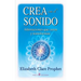 Crea con el sonido: Afirmaciones que curan y transforman