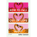How to Fall Out of Love Madly