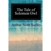 The Tale of Solomon Owl