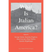 What is Italian America?