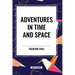 Adventures in Time and Space