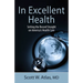 In Excellent Health: Setting the Record Straight on America's Health Care