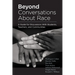 Beyond Conversations about Race: A Guide for Discussions with Students, Teachers, and Communities (How to Talk about Racism in Schools and Implement E
