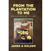 From the Plantation to Me an American Story