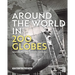 Around the World in 200 Globes: Stories of the Twentieth Century