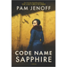Code Name Sapphire: A World War 2 Novel