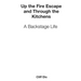 Up the Fire Escape and Through the Kitchens