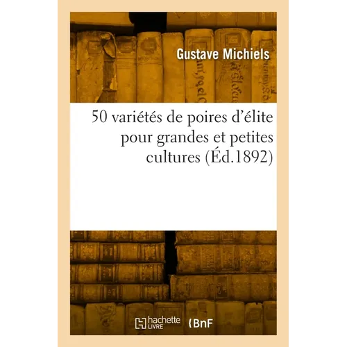 50 variétés de poires d'élite pour grandes et petites cultures