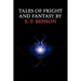 Tales of Fright and Fantasy by E. F. Benson