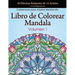 Libro de Colorear Mandala: 50 Patrones Relajantes de 13 Artistas, Coloreando para Adultos Meditación, Volumen 1