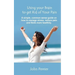 Using Your Brain to Get Rid of Your Pain: A simple, common sense guide on how to manage stress, reduce pain, and think more healthily.
