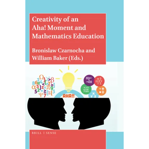 Creativity of an Aha! Moment and Mathematics Education