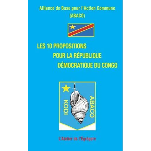 Les 10 propositions pour la République Démocratique du Congo