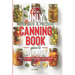 The Only Water Bath and Pressure Canning Book You'll Ever Need: Step-by-Step Guide From Beginner to Mastery Prepper - Safe Practices, Seasonal Recipes