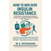 How to Win Over Insulin Resistance
