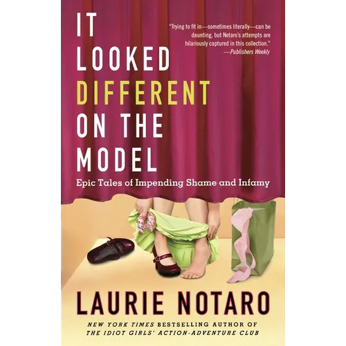 It Looked Different on the Model: Epic Tales of Impending Shame and Infamy