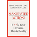 Manifested Action: F*ck Your Dreams, This Is Reality!