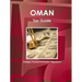 Oman Tax Guide - Strategic, Practical Information, Regulations
