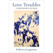 Love Troubles: A Philosophy of Eros
