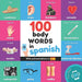 100 body words in spanish: Bilingual picture book for kids: english / spanish with pronunciations