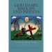 God Damn Bishops and Priests: Essays on Clergy Abuse