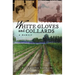 White Gloves and Collards: A Memoir