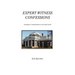 Expert Witness Confessions: An Engineer's Misadventures in Our Legal System